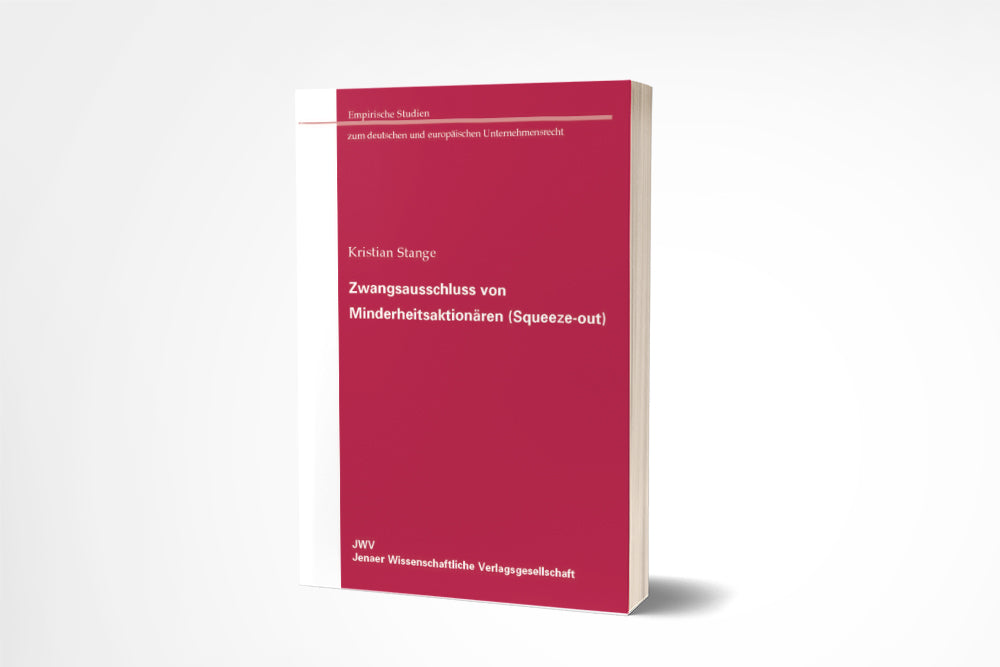 Kristian Stange: Zwangsausschluss von Minderheitsaktionären (Squeeze-out)