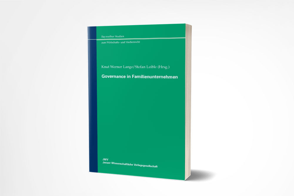 Knut Werner Lange/Stefan Leible (Hrsg.): Governance in Familienunternehmen
