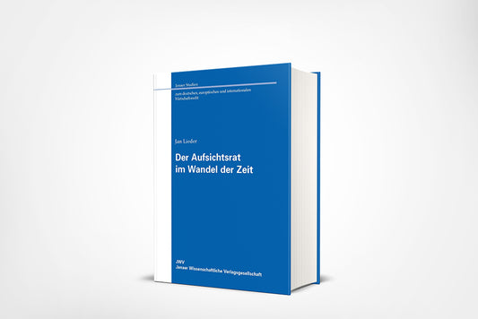 Jan Lieder: Der Aufsichtsrat im Wandel der Zeit
