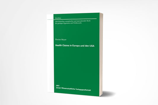 Florian Meyer: Health Claims in Europa und den USA