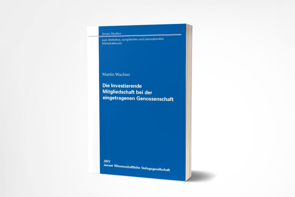 Martin Wachter: Die Investierende Mitgliedschaft bei der eingetragenen Genossenschaft