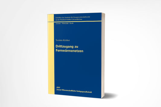 Torsten Körber: Drittzugang zu Fernwärmenetzen