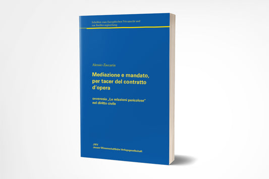 Allessio Zaccaria: Mediazione e mandato, per tacer del contratto d’opera