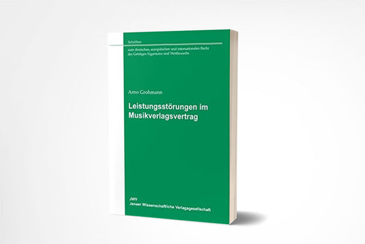 Arno Grohmann: Leistungsstörungen im Musikverlagsvertrag