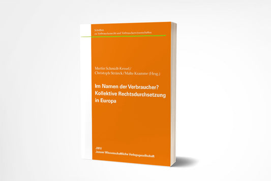 Martin Schmidt-Kessel/Christoph Strünck/Malte Kramme (Hrsg.): Im Namen der Verbraucher?