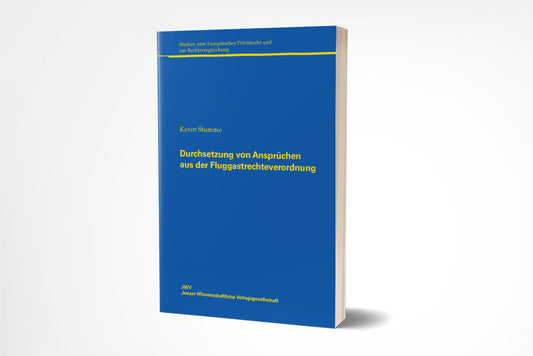 Kevin Stumme: Durchsetzung von Ansprüchen aus der Fluggastrechteverordnung