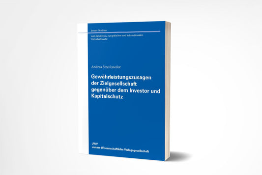 Andrea Streifeneder: Gewährleistungszusagen der Zielgesellschaft gegenüber dem Investor und Kapitalschutz